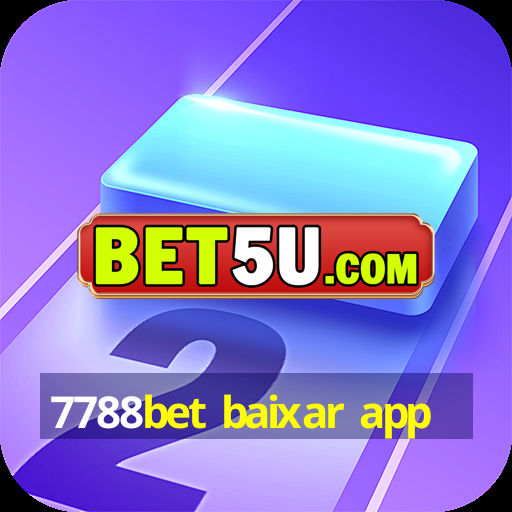 7788bet baixar app