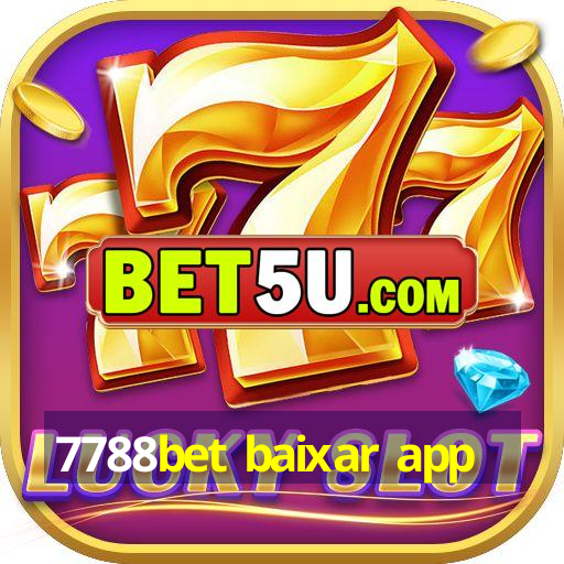 7788bet baixar app