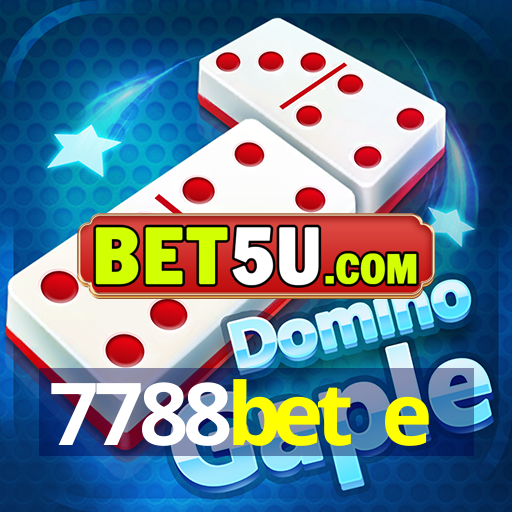 7788bet e