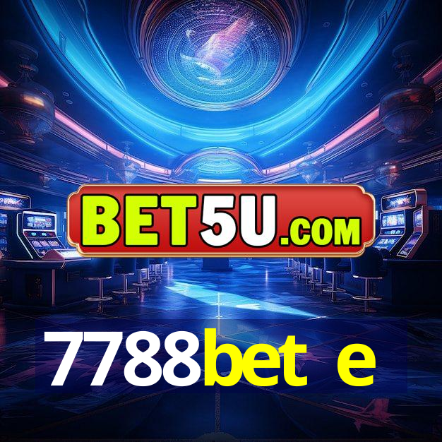 7788bet e