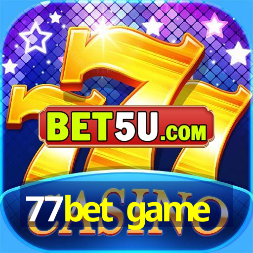 77bet game