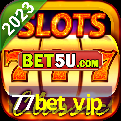 77bet vip