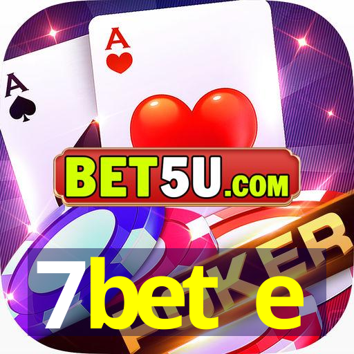 7bet e