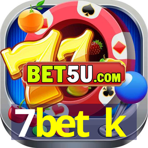 7bet k