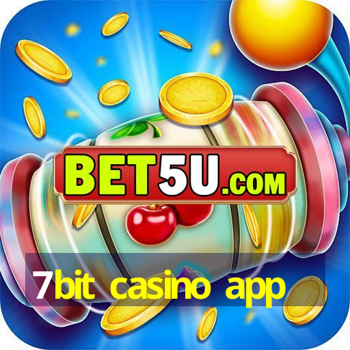 7bit casino app