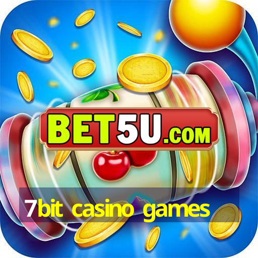 7bit casino games