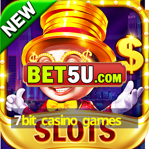 7bit casino games