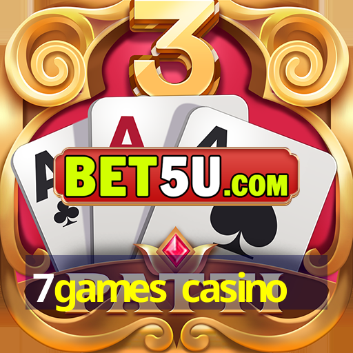 7games casino