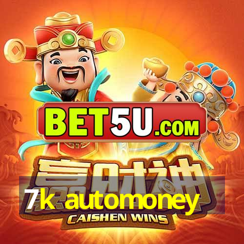 7k automoney