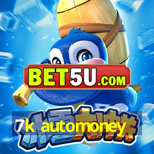 7k automoney