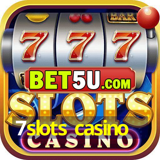 7slots casino