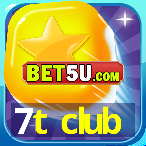 7t club