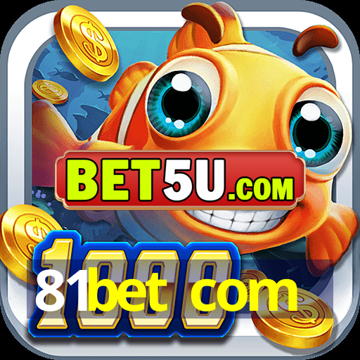 81bet com