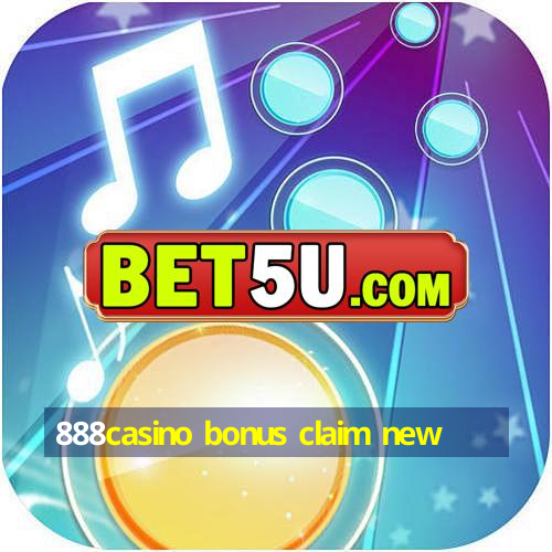 888casino bonus claim new