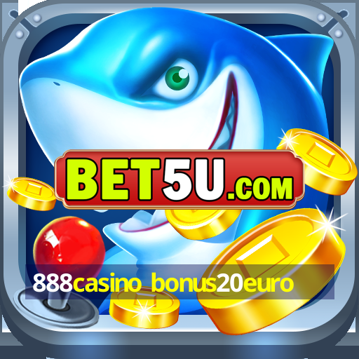 888casino bonus20euro