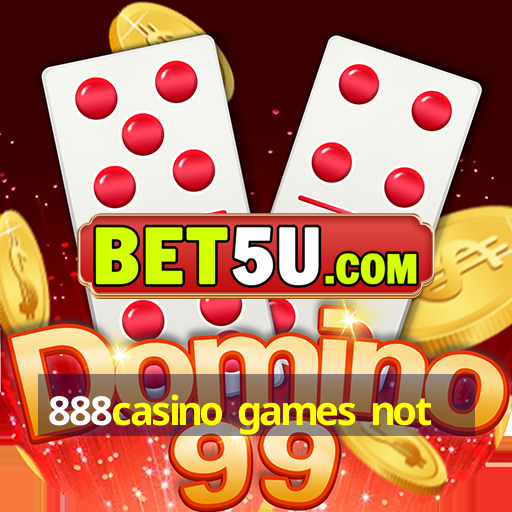 888casino games not