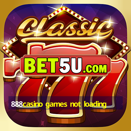 888casino games not loading