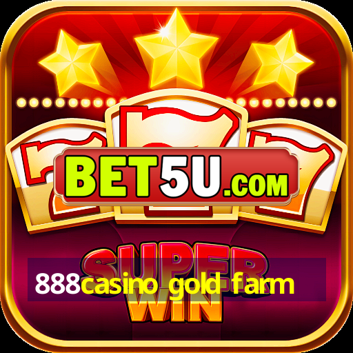 888casino gold farm