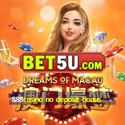 888casino no deposit bonus