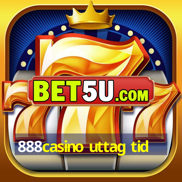 888casino uttag tid