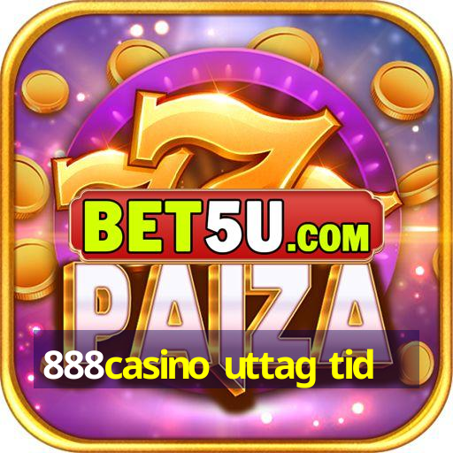 888casino uttag tid