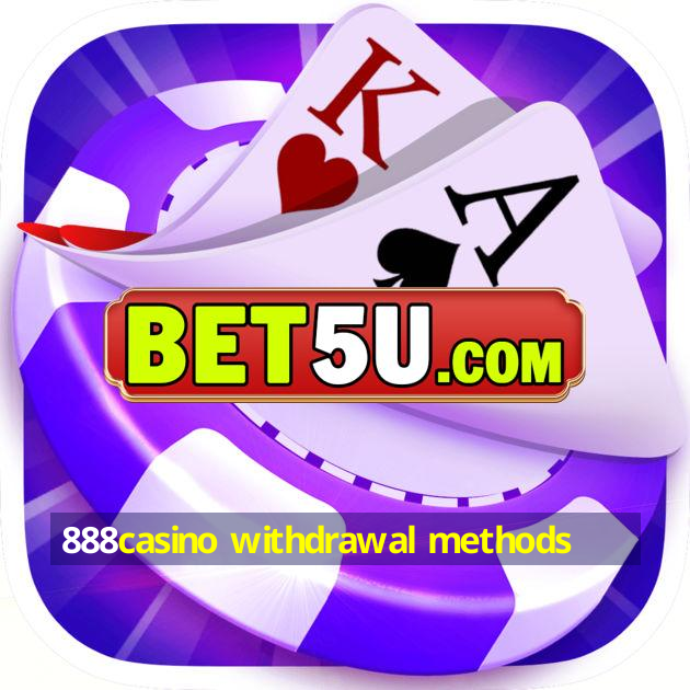 888casino withdrawal methods