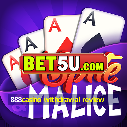 888casino withdrawal review