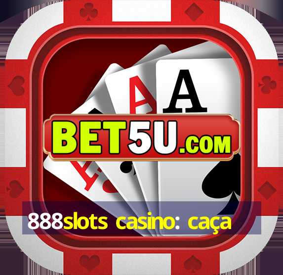 888slots casino: caça