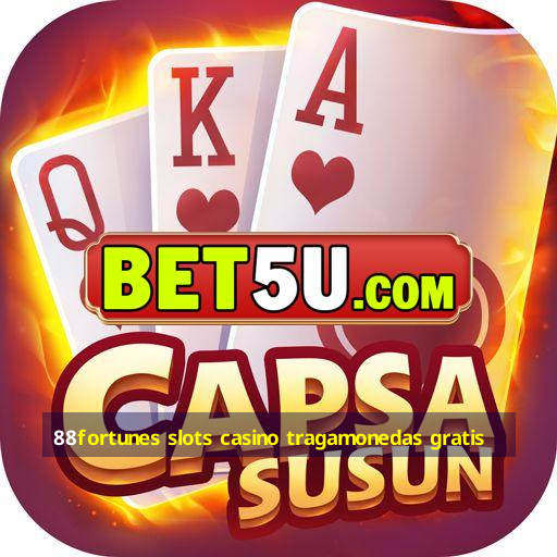 88fortunes slots casino tragamonedas gratis