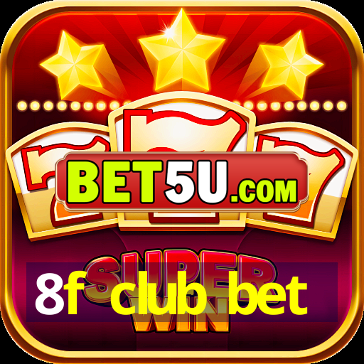 8f club bet