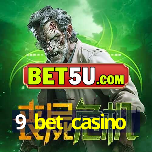 9 bet casino