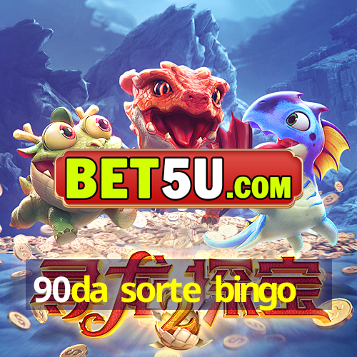 90da sorte bingo