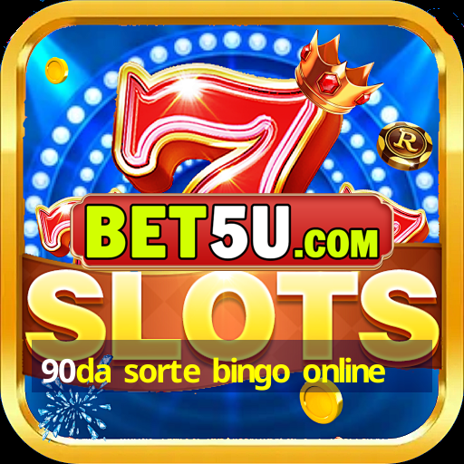 90da sorte bingo online