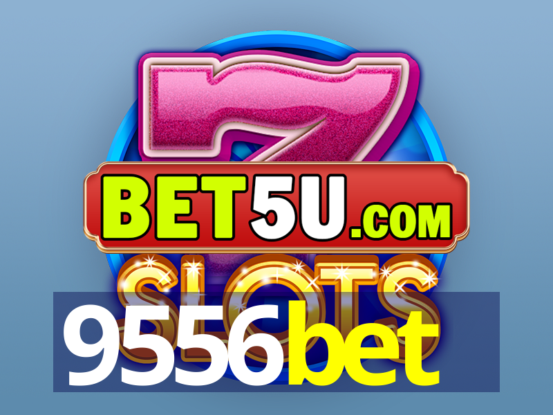 9556bet