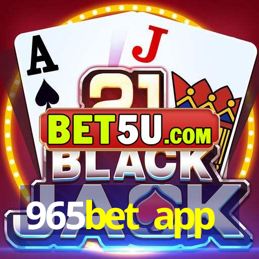 965bet app