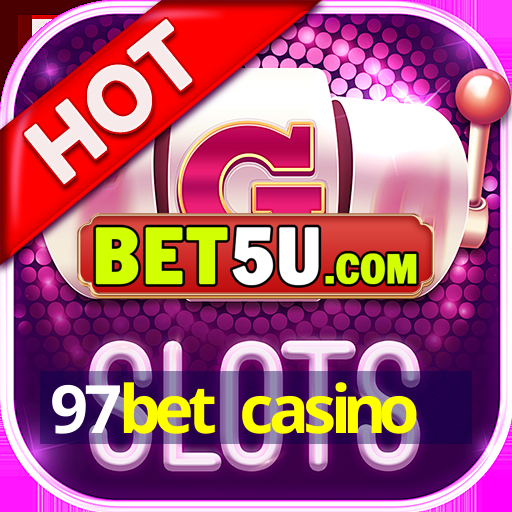 97bet casino