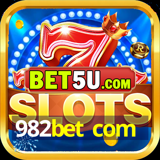 982bet com