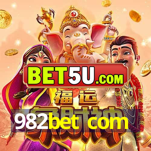 982bet com