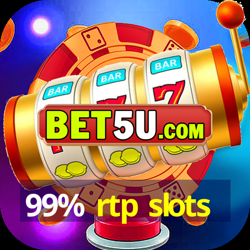 99% rtp slots