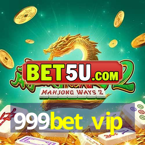 999bet vip