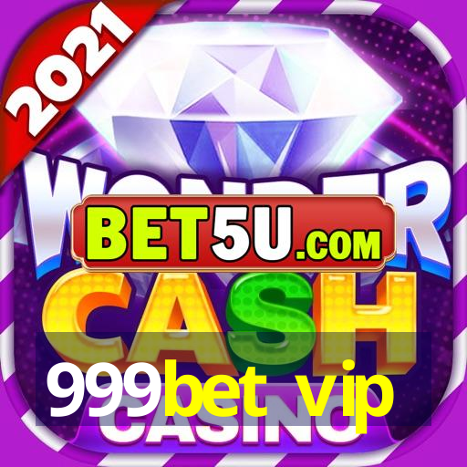 999bet vip