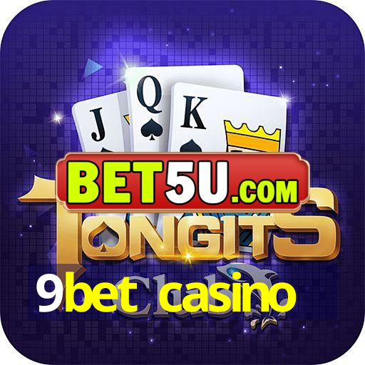 9bet casino