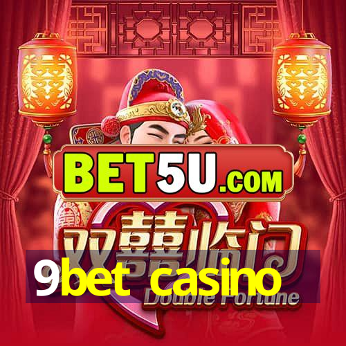 9bet casino