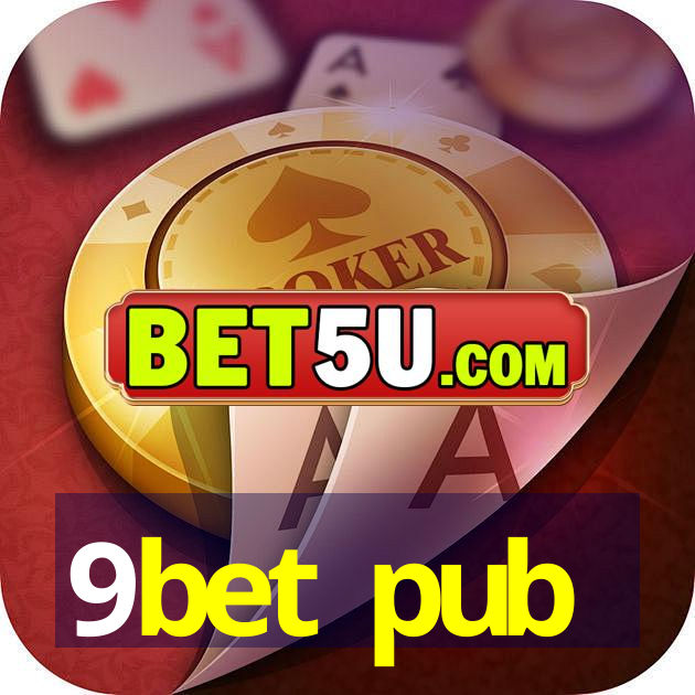 9bet pub