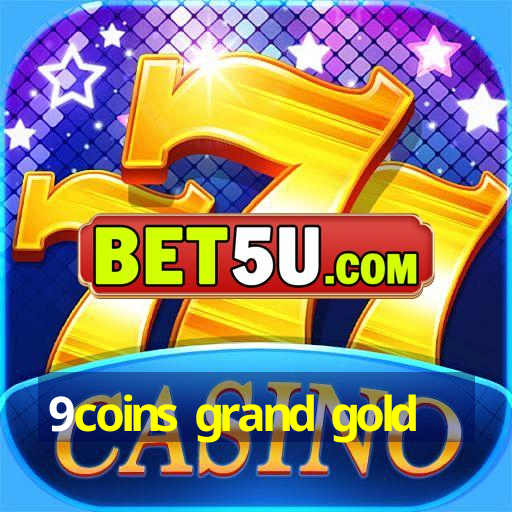 9coins grand gold