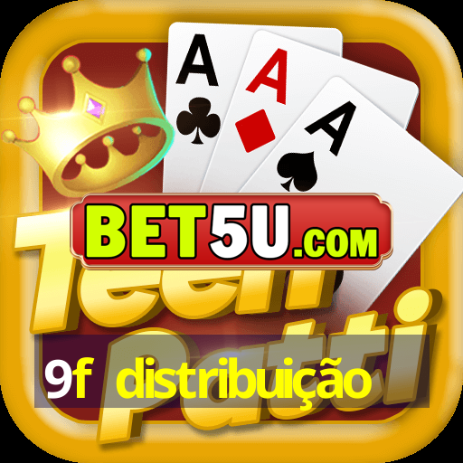 9f distribuição