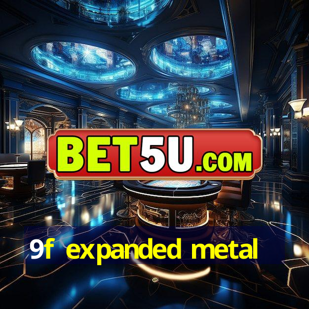 9f expanded metal