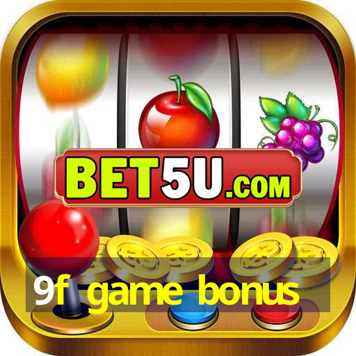 9f game bonus