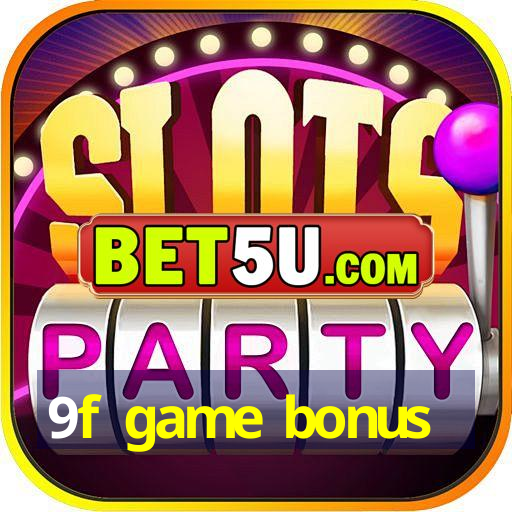 9f game bonus