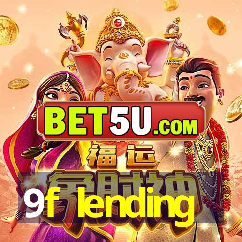 9f lending